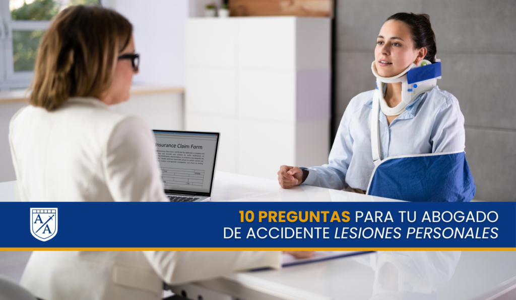 10 preguntas para tu abogado de accidente de lesiones personales