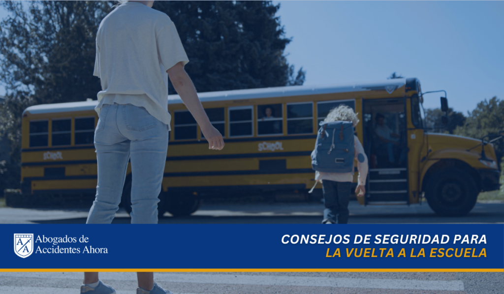 CONSEJOS DE SEGURIDAD PARA LA VUELTA A LA ESCUELA: PROTEGE A TUS HIJOS EN LA CALLE, Abogados de Accidentes Ahora