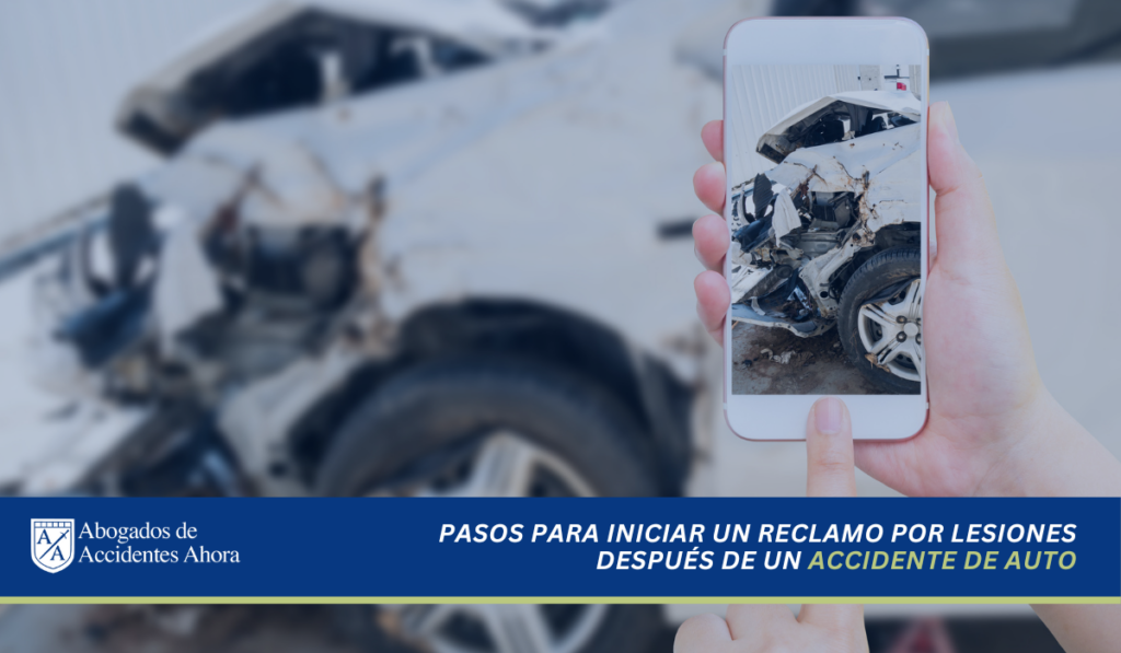 PASOS PARA INICIAR UN RECLAMO POR LESIONES DESPUÉS DE UN ACCIDENTE DE AUTO