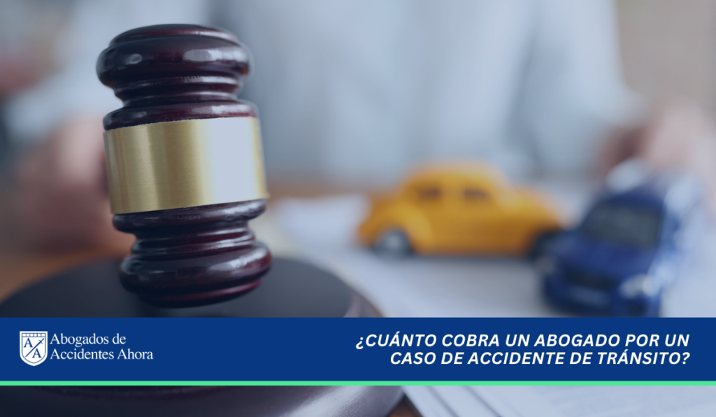 ¿Cuánto cobra un abogado por un caso de accidente de tránsito?