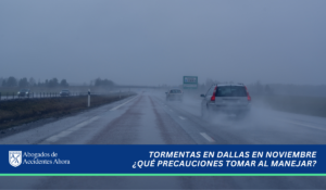 TORMENTAS EN DALLAS EN NOVIEMBRE ¿QUÉ PRECAUCIONES TOMAR AL MANEJAR?